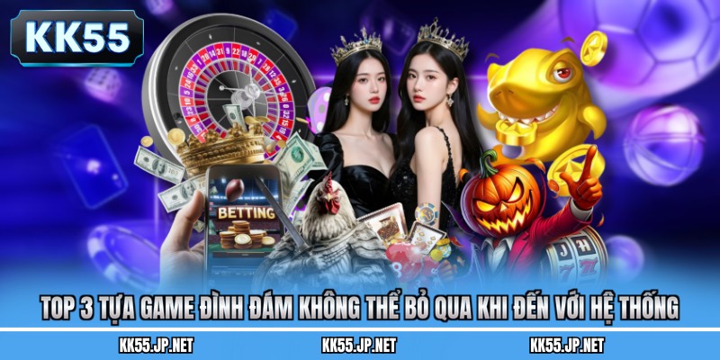 Top 3 tựa game đình đám không thể bỏ qua khi đến với hệ thống